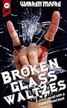 Broken Glass Waltzes