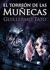 El torreón de las muñecas by Guillermo Tato