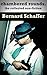 Chambered Rounds: The Collected Non-Fiction of Bernard Schaffer