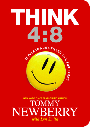 Think 4:8: 40 Days to a Joy-Filled Life for Teens (Paperback)