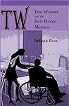Two Widows and the Rest Home Menace (Two Widows, #3)