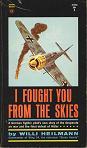 I Fought You from the Skies (Mass Market Paperback)