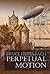 Perpetual Motion