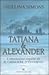 Tatiana & Alexander (Tatiana & Alexander, #2)