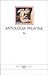 Antologia Palatina. IV: Lib...