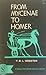 From Mycenae To Homer by T.B.L. Webster