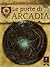 Le porte di Arcadia by Andrea Giusto