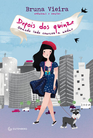 Depois dos quinze: Quando tudo começou a mudar (Paperback)