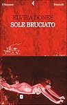 Sole bruciato by Elvira Dones