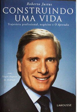 Construindo Uma Vida: Trajetoria Profissional, Negocios E O Aprendiz (Portuguese Edition)