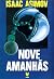 Nove Amanhãs by Isaac Asimov Nove Amanhãs by Isaac Asimov