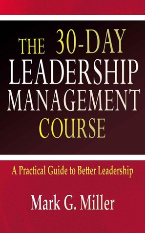 The 30-Day Leadership Management Course (Kindle Edition)