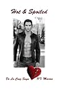 Hot & Spoiled by P.T. Macias