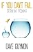 If You Can't Fail, It Doesn't Count by Dave Guymon If You Can't Fail, It Doesn't Count by Dave Guymon
