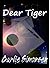 Dear Tiger by Carlie Simonsen