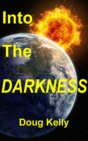 Into The Darkness (Kindle Edition)