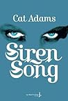 Siren Song by Cat Adams