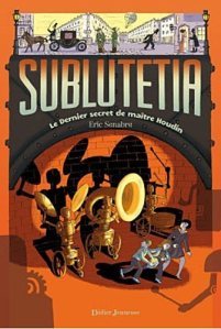 Le dernier secret de Maître Houdin (Sublutetia #2)