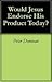 Would Jesus Endorse His Product Today? by Peter Donovan
