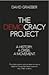 The Democracy Project: A History, a Crisis, a Movement
