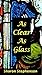 As Clear As Glass