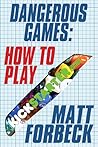 How to Play by Matt Forbeck