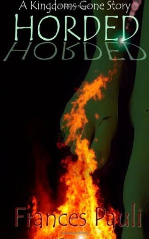 Horded (Kingdoms Gone, #2)