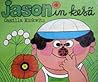 Jasonin kesä by Camilla Mickwitz