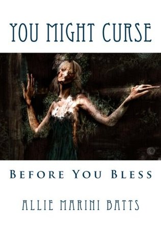 You Might Curse Before You Bless (Paperback)