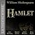 Hamlet by William Shakespeare