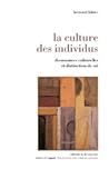 La culture des individus : Dissonances culturelles et distinction de soi La culture des individus : Dissonances culturelles et distinction de soi