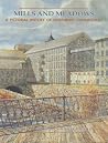 Mills and meadows: A pictorial history of northeast Connecticut Mills and meadows: A pictorial history of northeast Connecticut