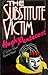 The Substitute Victim