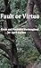 Fault or Virtue: Pride and Prejudice Re-Imagined