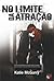 No Limite da Atração by Katie McGarry