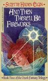 And Then There'll Be Fireworks (Ozark Trilogy, #3)