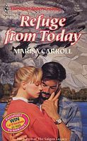 Refuge from Today (Harlequin Superromance No. 426)