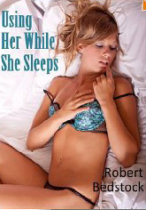 Using Her While She Sleeps