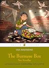The Burmese Box :...