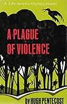 A Plague of Violence A Plague of Violence