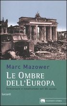 Le ombre dell'Europa. Democrazia e totalitarismo nel XX secolo