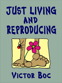 Just Living and Reproducing