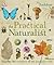 The Practical Naturalist: E...