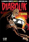 Diabolik anno XLIII	n. 4: L'allieva