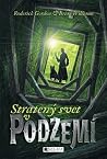 Stratený svet v podzemí by Roderick Gordon