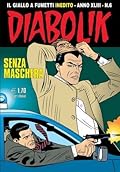 Diabolik anno XLIII	n. 6: Senza Maschera