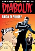 Diabolik anno XLIII	n. 10: Colpo di fulmine