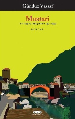 Mostari - Bir Köprü Bekçisinin Günlüğü