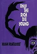 Only The Rich Die Young