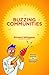 Buzzing Communities by Richard H. Millington